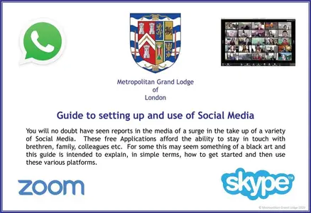 The Metropolitan Grand Lodge of London GUIDE TO SETTING UP AND USE OF SOCIAL MEDIA